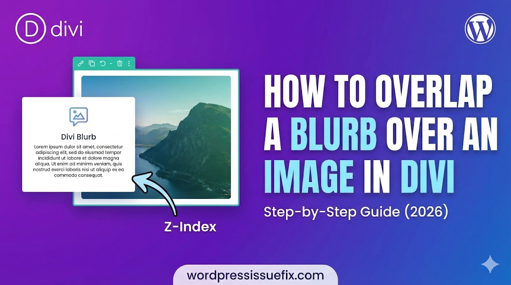 How to Overlap a Blurb Over an Image in Divi: Step-by-Step Guide (2026)