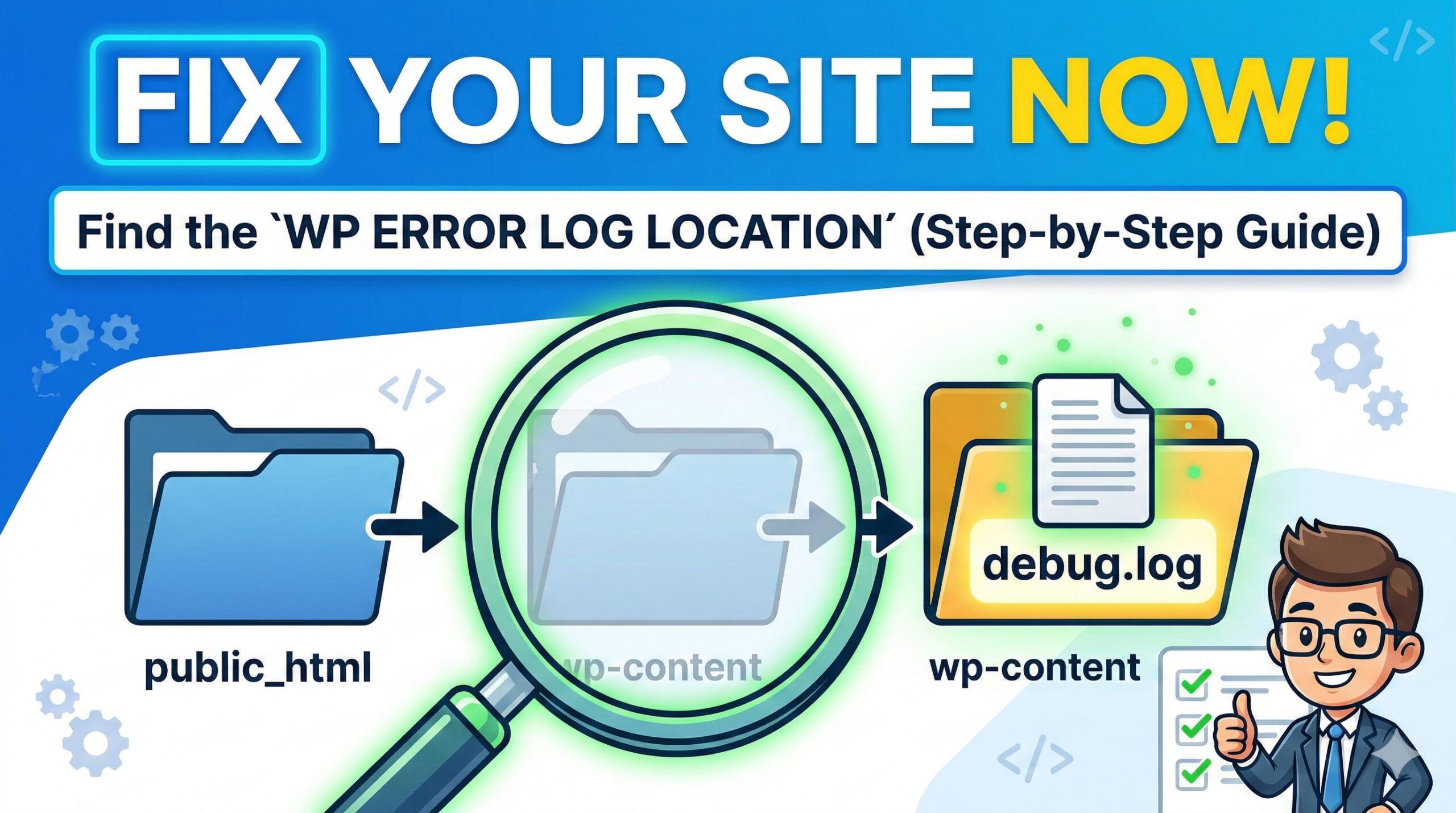 How to Find the WP Error Log Location: A Complete Beginner’s Guide